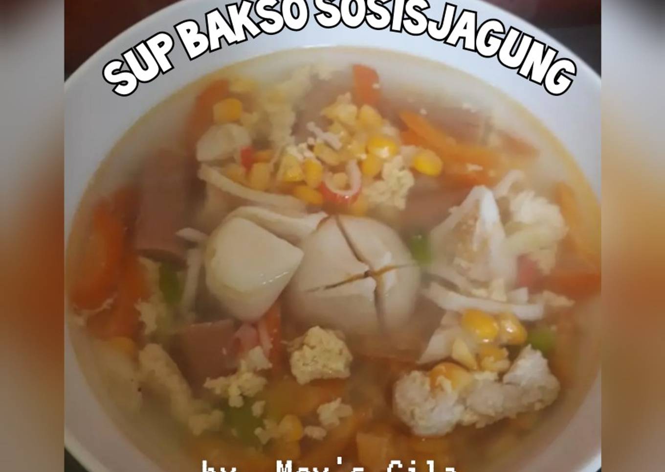 Sup Bakso Sosis Jagung