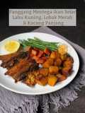 Panggang Mentega Ikan Selar, Labu Kuning, Lobak Merah & Kacang Panjang