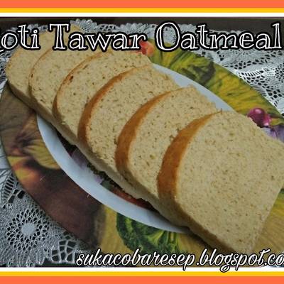 Resep Roti Tawar Oatmeal Oleh Rizki Na - Cookpad Resep Roti Tawar Oatmeal Oleh Rizki Na - Cookpad