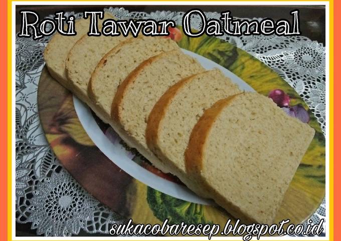Resep Roti Tawar Oatmeal Oleh Rizki Na - Cookpad Resep Roti Tawar Oatmeal Oleh Rizki Na - Cookpad
