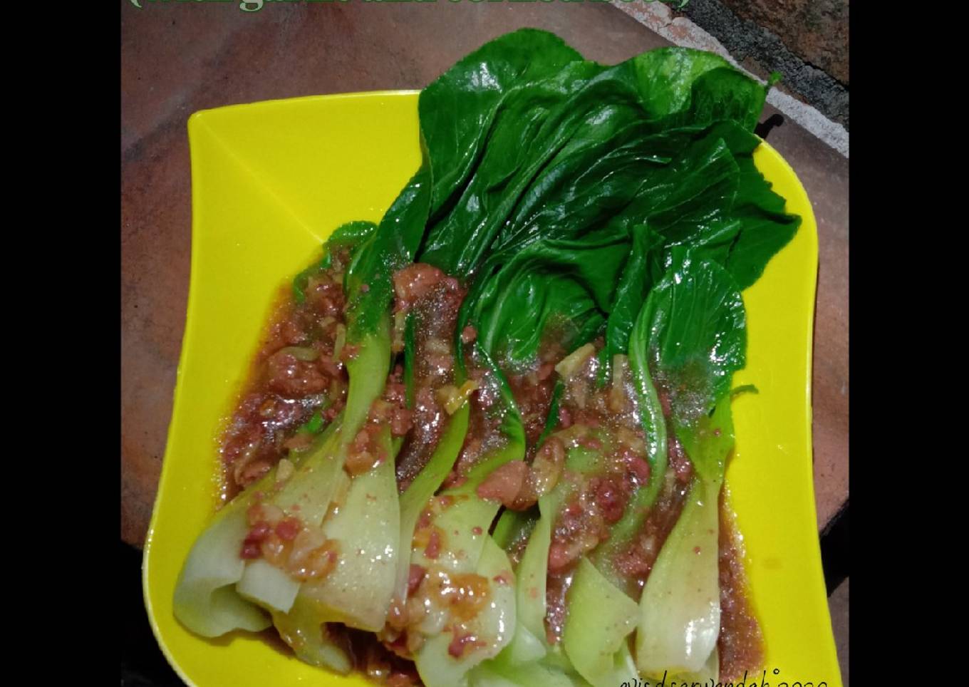 Pakcoy Saos Tiram (with garlic and corned beef)