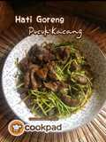 Hati Goreng Pucuk Kacang