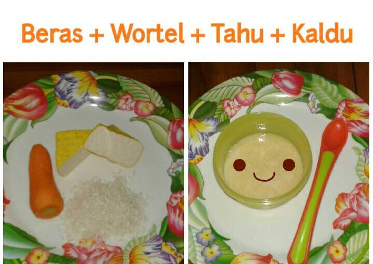 Bubur nasi wortaka (Wortel - tahu - kaldu)