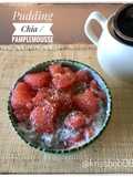Pudding Chia / Pamplemousse aux épices