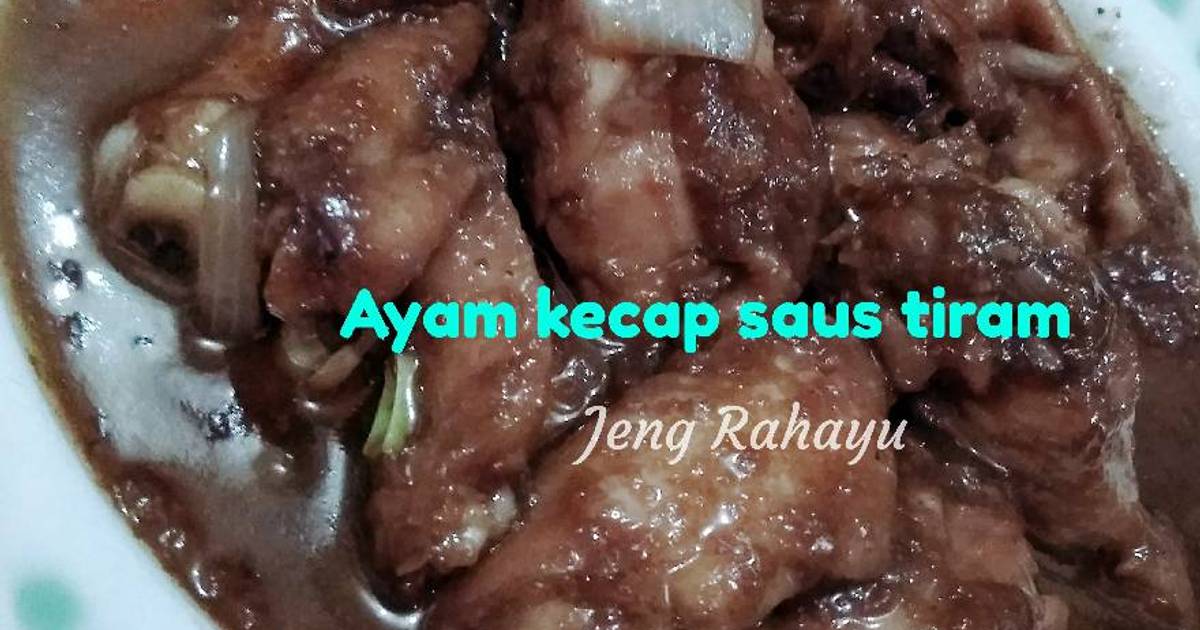 Resep Ayam Kecap Saus Tiram Oleh Jeng Rahayu Cookpad