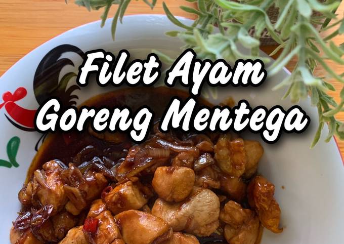 Filet Ayam Goreng Saus Mentega