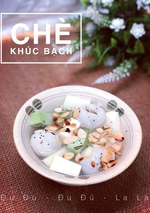 Hình của món Chè Khúc Bạch 🍀.