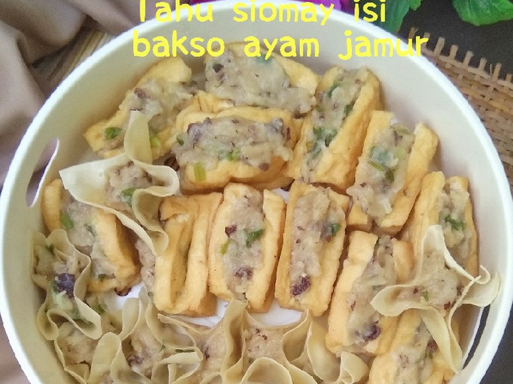 Cara Gampang Menyiapkan Tahu siomay bakso ayam jamur Anti Gagal