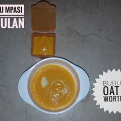 A picture of Mpasi 6 bulan (Bubur oat + wortel).