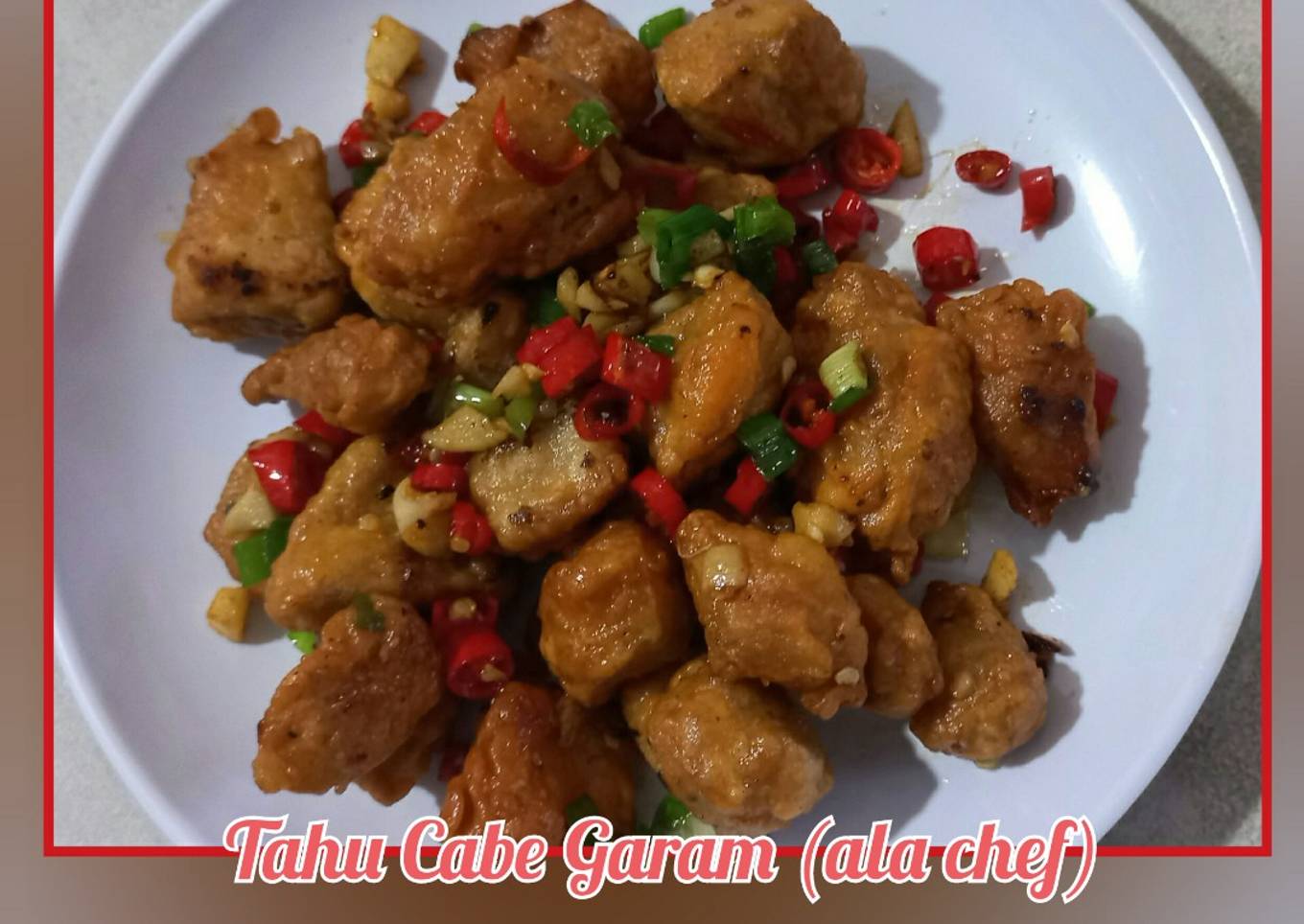 Tahu Cabe Garam (ala chef)