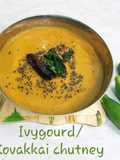 Ivygourd/Kovakkai chutney