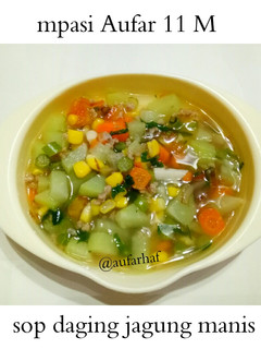 Foto resep Sop daging jagung manis mpasi 11 m
