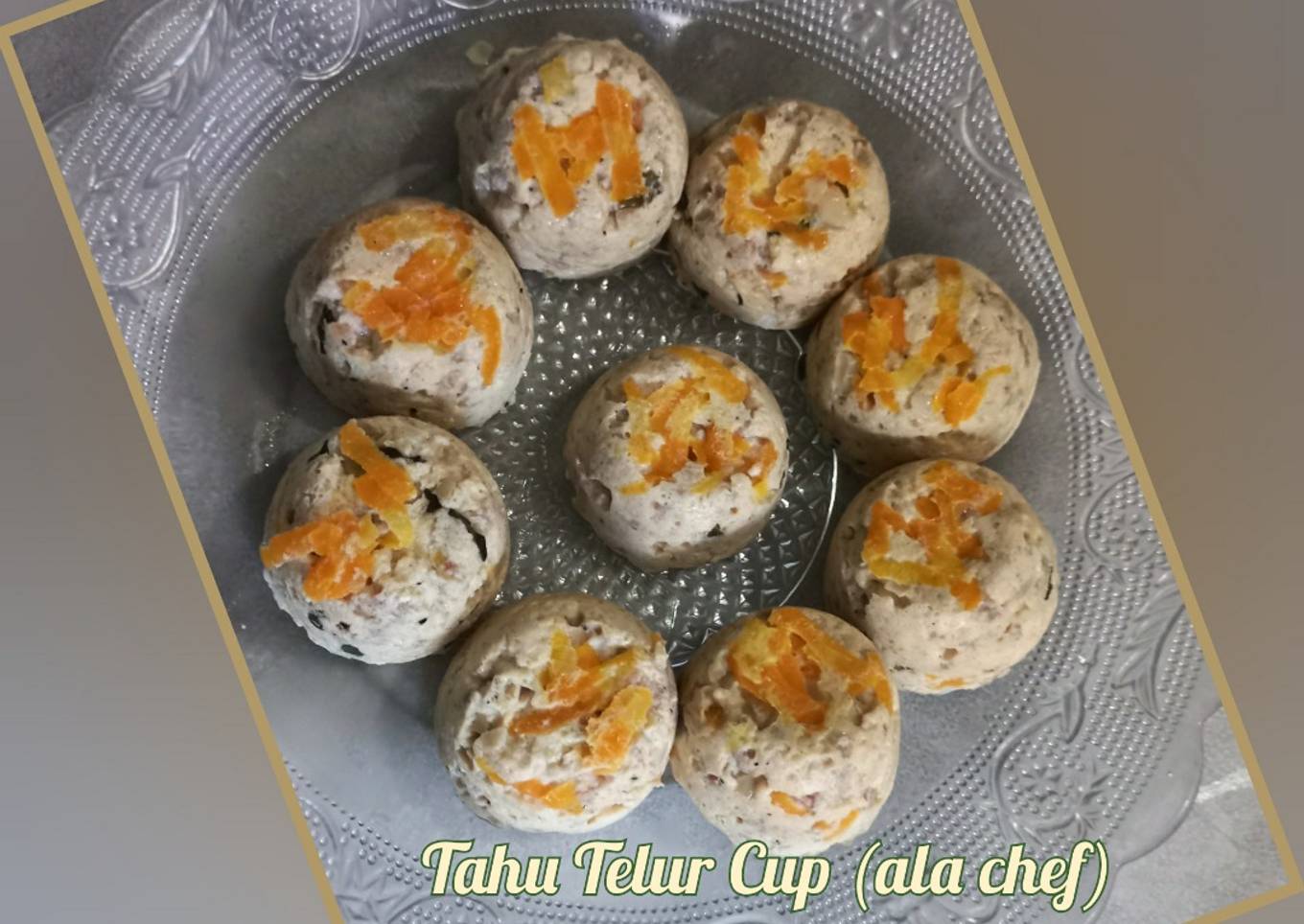 Tahu Telur Cup (ala chef)