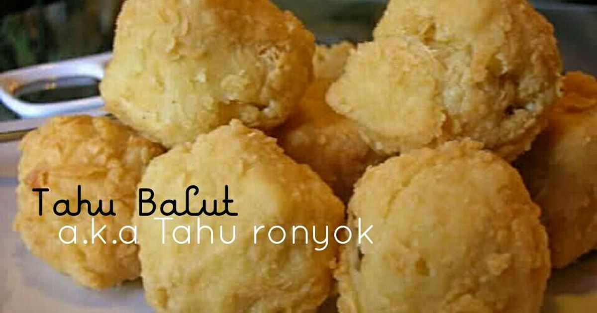 Resep Tahu Balut (Tahu Ronyok) oleh Aisyah, Nurul. - Cookpad