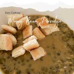 รูปของ Easy Cooking: Mung Bean Porridge (Bubur Kacang Hijau)