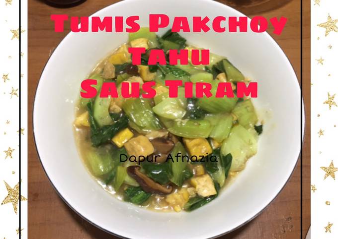 Tumis pakchoy Tahu Saus Tiram