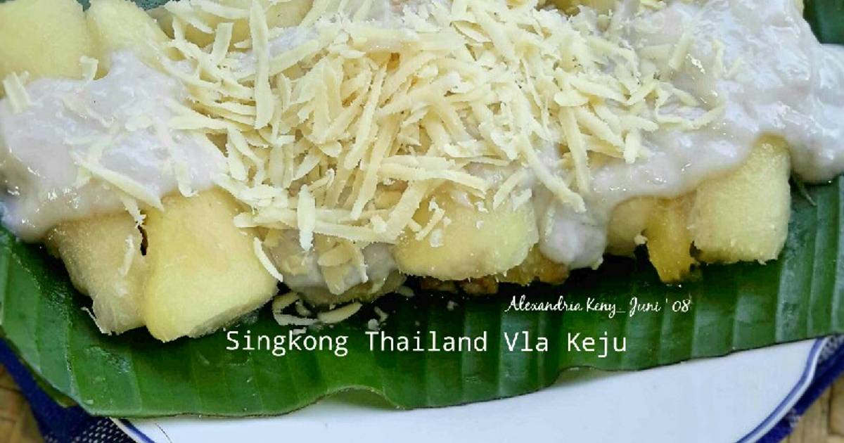 Resep Singkong Thailand Keju Vla Enak Dan Mudah Cookpad