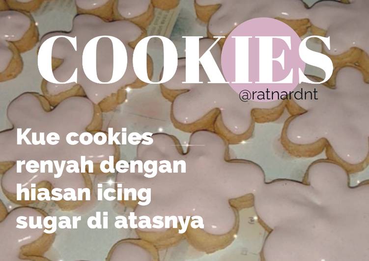 Resep Kue Cookies Hias Icing Sugar Anti -Gagal oleh ʀᴀᴛɴᴀ ᴀʀᴅɪᴀɴᴛɪ - Cookpad