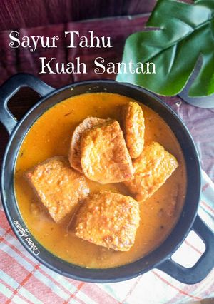 Foto resep Sayur Tahu kuah santan