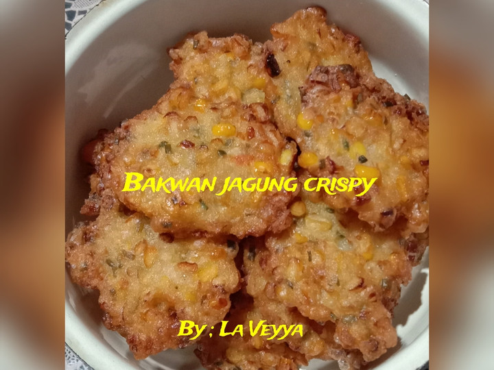  Resep membuat Bakwan jagung pedas crispy dijamin enak