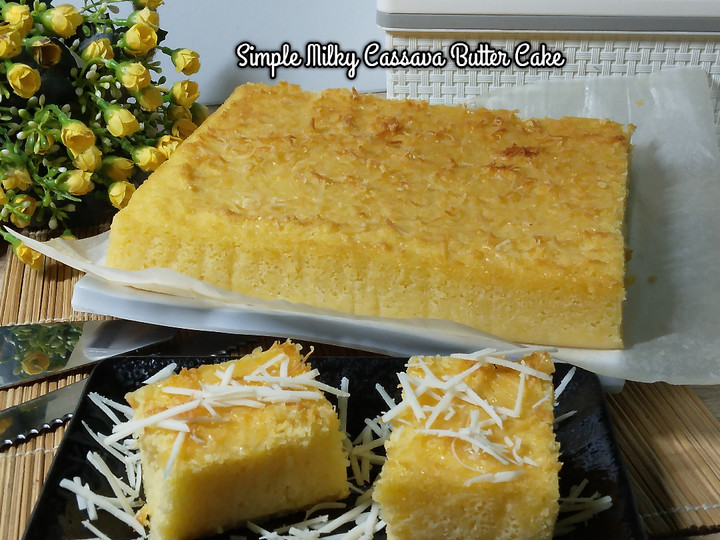 Langkah Mudah untuk Menyiapkan Simple Milky Cassava Butter Cake, Bisa Manjain Lidah