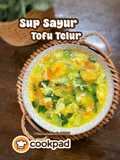 Sup Sayur Tofu Telur