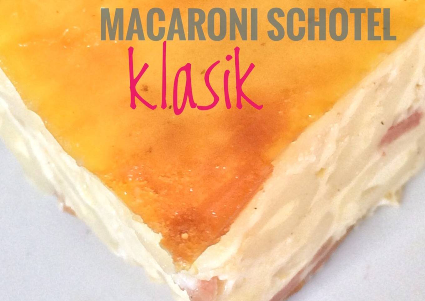 10. Macaroni Schotel Jadul & tips2 nya