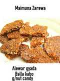 Hallaka kwabo/balla kwabo/alewar gyada/ground nut candy