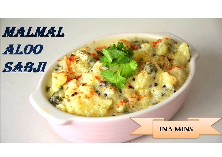 Malmal aloo sabji