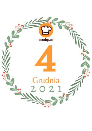 Zdjęcie przepisu 4 Grudnia - Cookpadowy Kalendarz Adwentowy.