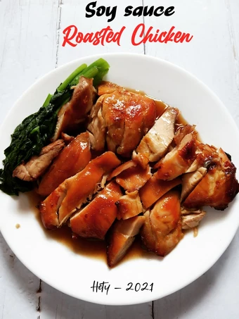 Easy Steps to Prepare Soy Sauce Roasted Chicken the Perfect Really delicious