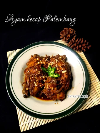 Langkah Mudah untuk Membuat Resep Ayam kecap Palembang yang Bikin Ngiler Anti Ribet, Mantap