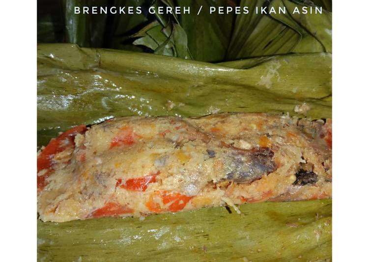 Resep Brengkes gereh / pepes ikan asin Sederhana Untuk Jualan