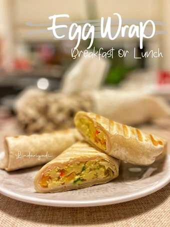 Cara Mudah Membuat Resep Egg Wrap (Breakfast or Lunch) yang Enak