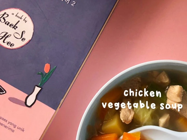 Cara Gampang Menyiapkan Resep Sup ayam (Chicken vegetable soup) yang Enak Banget Anti Ribet, Lezat Sekali