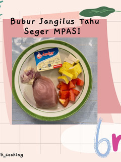 Foto resep Bubur MPASI Jangilus Tahu Seger