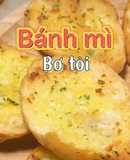 Bánh mì bơ tỏi 🥖🧈🧄