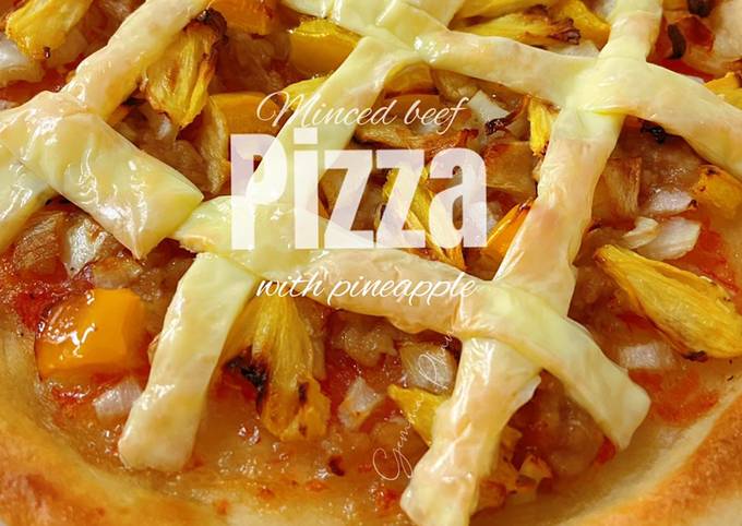 Cách Làm Món Pizza Bò Băm Dứa Của Gemma Phan - Cookpad