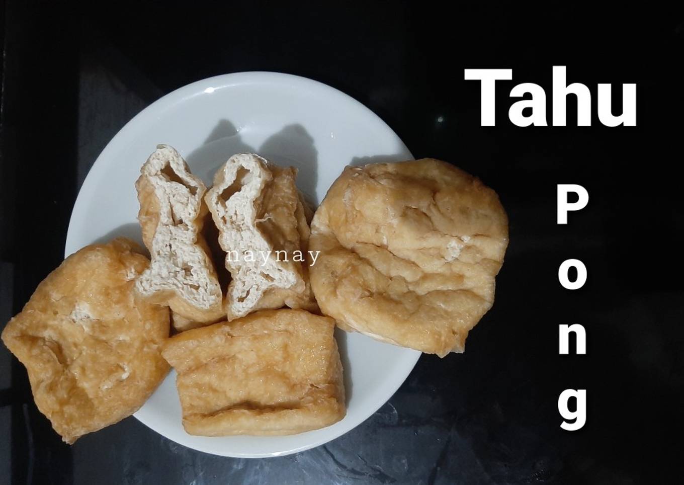 Cara buat Tahu Pong (Tahu Pong Homemade)