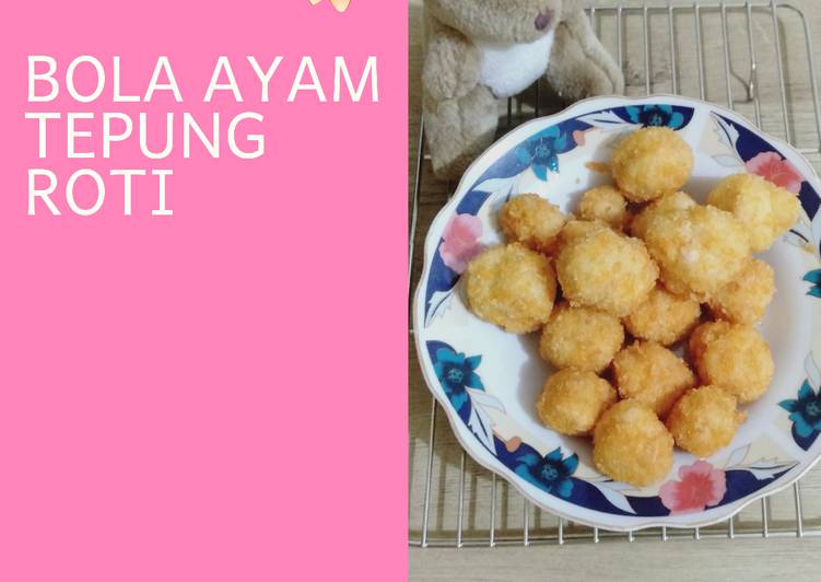 Cara Gampang Membuat Bola Ayam Tepung Roti Lezat Sekali