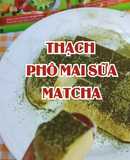 Thạch phô mai matcha