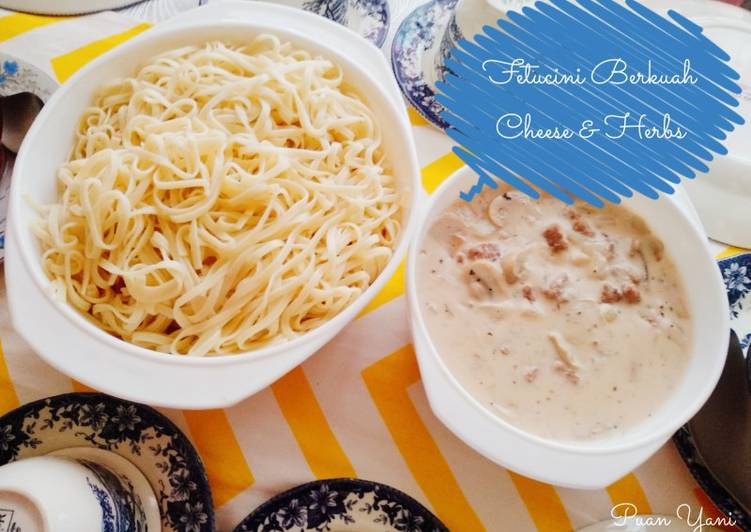 Fetucini Berkuah Cheese & Herbs