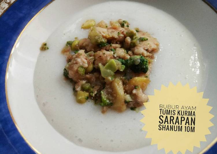 Resep: Bubur ayam tumis kurma mpasi 10m yang Renyah