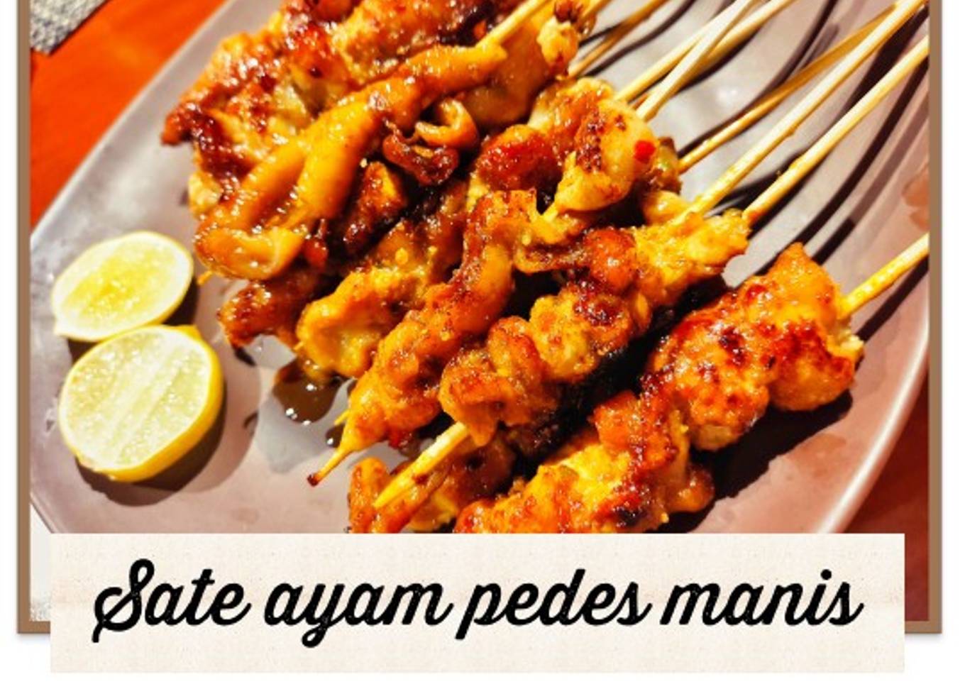 Sate Ayam pedes Manis