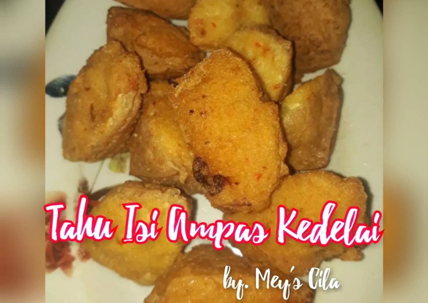 Tahu Isi Ampas Kedelai