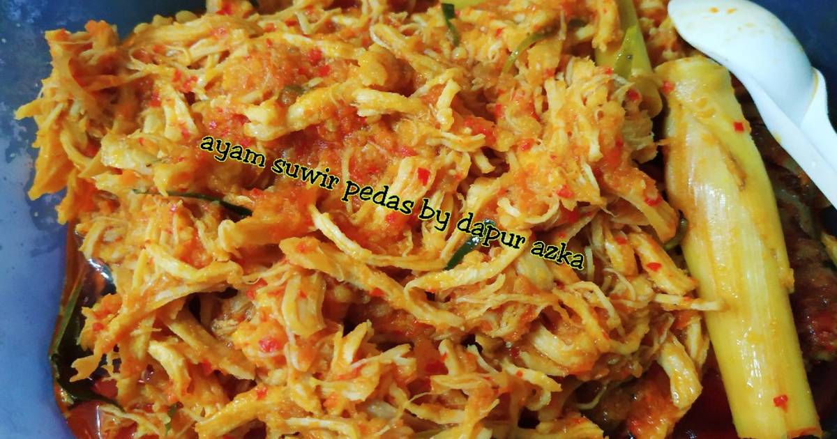 Resep Ayam Suwir Pedas Oleh Dapur Azka Elok Rahayu Cookpad