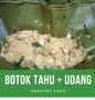 Bagaimana Membuat Botok Tahu Udang, Bisa Manjain Lidah