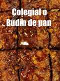 Colegial o budín de pan