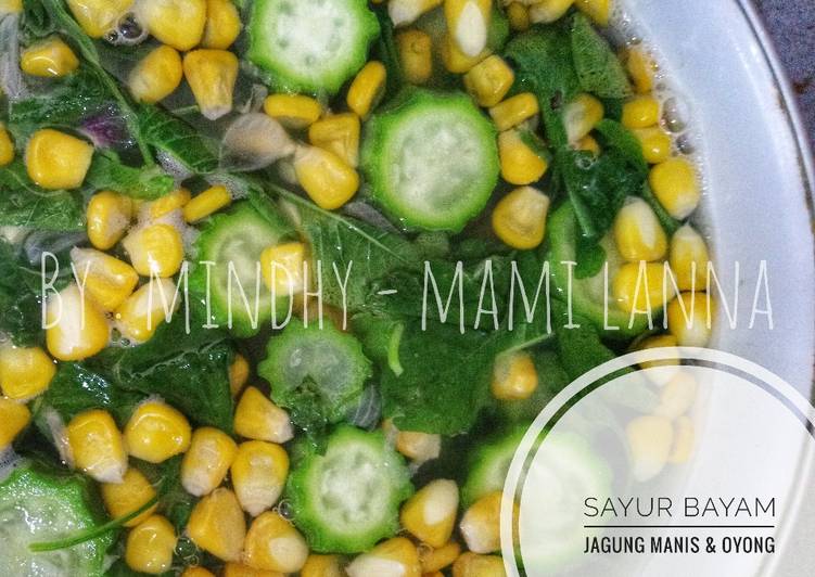 Resep: Makan di DimeSayur Bening Bayam + Jagung Manis + Oyong