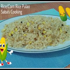 A picture of Corn RiceRecipe/ Corn Pulao Recipe.